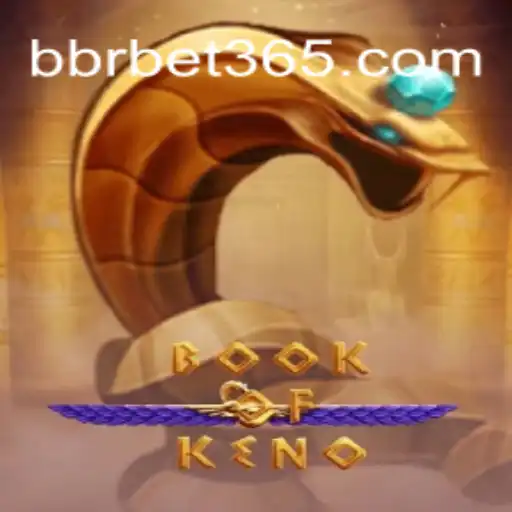 BookOfKeno: Descubra o Novo Fenômeno dos Jogos com BBRBET